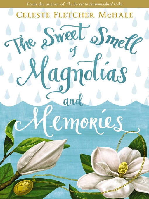 Title details for The Sweet Smell of Magnolias and Memories by Celeste Fletcher McHale - Available